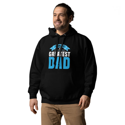 Greatest Dad Hoodie