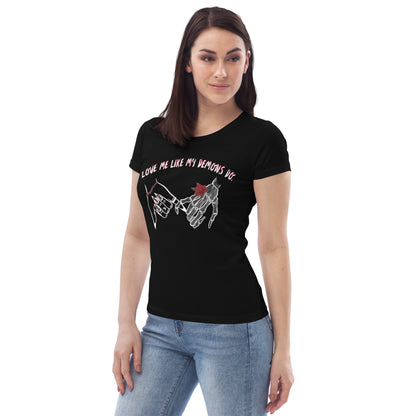 Love Me Like My Demons Do - Women's Tee